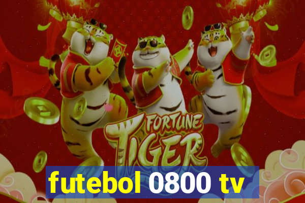 futebol 0800 tv